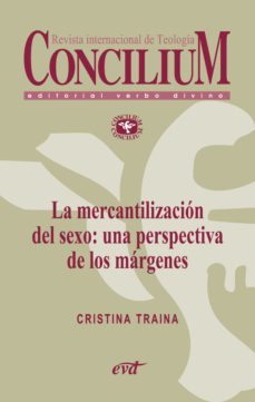 la mercantilizacion del sexo: una perspectiva de los margenes. concilium 357 (2014) (ebook)-9788490730584
