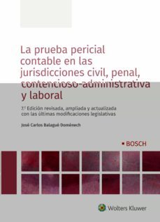 la prueba pericial contable en las jurisdicciones civil, penal, contencioso-administrativa y laboral (7ª ed)-9788490903384