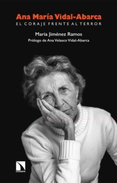 ana maria vidal-abarca. el coraje frente al terror-maria jimenez ramos-9788490979884