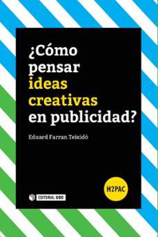 ¿como pensar ideas creativas en publicidad?-eduard farran teixido-9788491161684