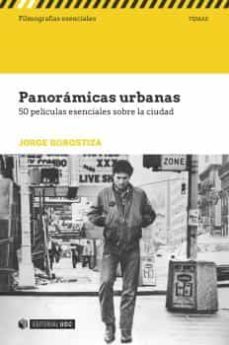 panoramicas urbanas: 50 peliculas esenciales sobe la ciudad-jorge gorostiza-9788491165484