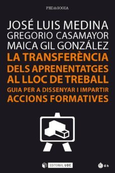 la transferència dels aprenentages al lloc de treball (ebook)-jose luis medina-gregorio casamayor-9788491169284