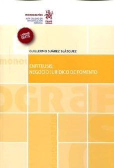 enfiteusis: noegocio juridico de fomento-guillermo suarez blazquez-9788491193784