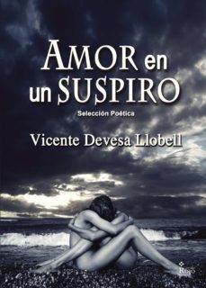 amor en un suspiro reimpresion-vicente devesa llobell-9788491404484