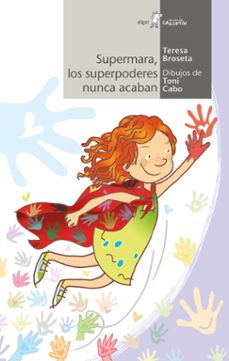 supermara, los superpoderes nunca acaban calcetin 154-teresa broseta-9788491423584