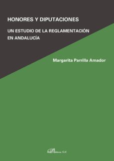 honores y diputaciones.un estudio de la reglamentacion en andalucia (ebook)-9788491481584