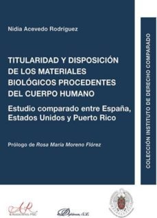 titularidad y disposicion de los materiales biologicos procedente s del cuerpo hu-nidia acevedo rodriguez-9788491484684