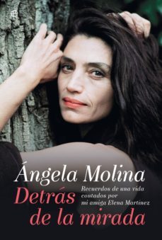 angela molina. detras de la mirada (ebook)-angela molina-elena martinez nuño-9788491640684