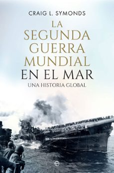 la segunda guerra mundial en el mar: una historia global-9788491646884