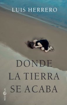 donde la tierra se acaba (ebook)-luis herrero-9788491649984
