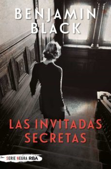 las invitadas secretas (ebook)-benjamin black-9788491875284
