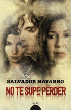 no te supe perder (ebook)-salvador navarro-9788491891284