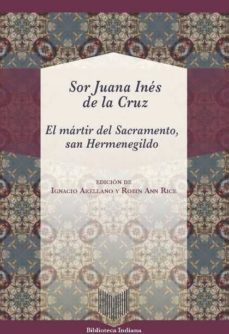 el martir del sacramento, san hermenegildo-juana ines de la cruz-9788491920984