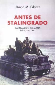 antes de stalingrado: la invasion alemana de rusia 1941-9788492400584
