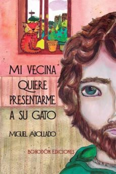 mi vecina quiere presentarme a su gato (ebook)-miguel abollado-9788492775484