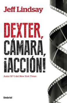 dexter, camara, accion-jeff lindsay-9788492915484
