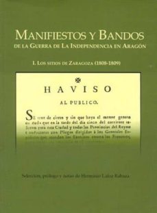 manifiestos y bandos de la guerra de la independencia en aragon: los sitios de zaragoza 1808-1809-9788493423384