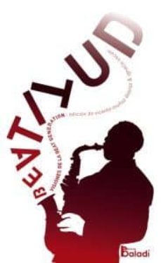 beatitud: visiones de la beat generation-9788493766184