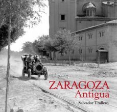 zaragoza antigua-salvador trallero anoro-9788493791384