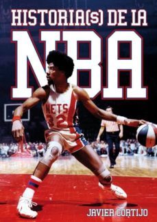 historia(s) de la nba-javier cortijo bernardos-9788493848484