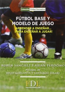 fútbol base y modelo de juego-9788494298684
