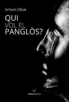 qui vol el panglos?-antoni olive ramon-9788494363184