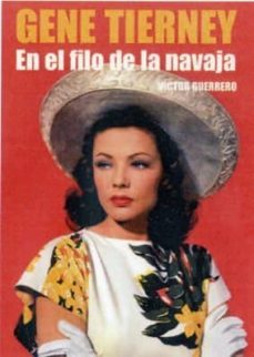gene tierney: en el filo de la navaja-victor guerrero-9788494458484