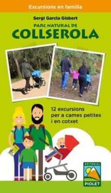 parc natural de collserola. 12 excursions per a cames petites i e n cotxet-sergi garcia gisbert-9788494708084