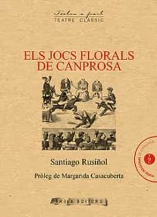 els jocs florals de canprosa-santiago rusiñol-9788494862984