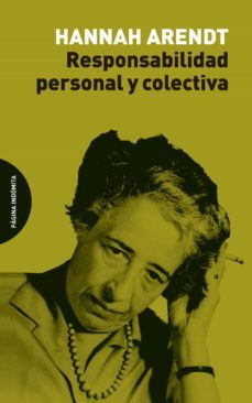 responsabilidad personal y colectiva-hannah arendt-9788494999284
