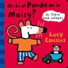 on es el panda de la maisy?-lucy cousins-9788495040084