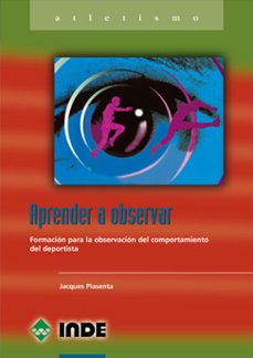 aprender a observar: formacion para la observacion del deportista-9788495114884