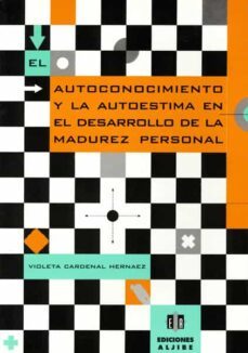 el autoconocimiento y la autoestima en el desarrollo de la madure z personal-9788495212184