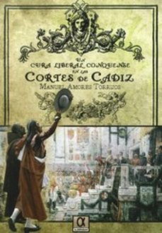 un cura liberal en las cortes de cadiz-manuel amores torrijos-9788495414984