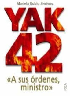 yak 42: a sus ordenes, ministro-9788495440884