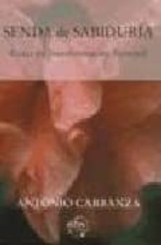 senda de sabiduria: guias de transformacion personal-antonio carranza-9788495590084
