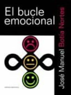 el bucle emocional-jose manuel botia nortes-9788495687784