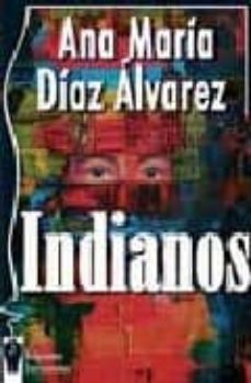 indianos-ana maria diaz alvarez-9788496115484