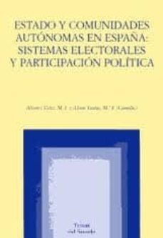 estado y comunidades autonomas en españa: sistemas electorales y participacion politica-9788496451384