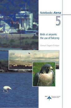 birds at airports: the use of falcony-manuel zugasti enrique-9788496456884