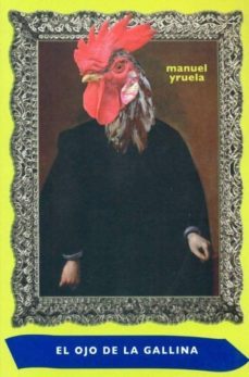 el ojo de la gallina-manuel yruela-9788496508484