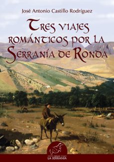 tres viajes romanticos por la serrania de ronda-9788496607484