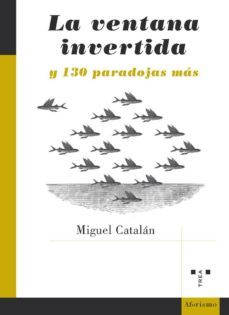 la ventana invertida y 130 paradojas mas-9788497048484