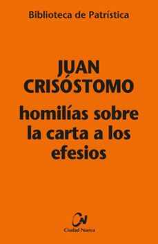 homilias sobre la carta a los efesios (ebook)-santo juan crisostomo-9788497156684