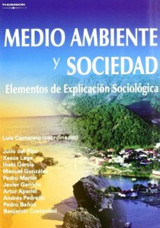 medio ambiente y sociedad: elementos de explicacion sociologica-luis a. camarero-9788497324984