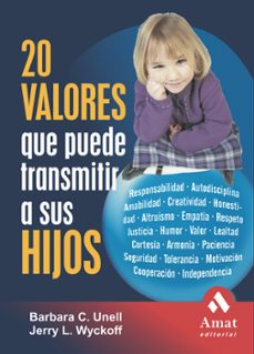 20 valores que puede transmitir a sus hijos-barbara c. unell-9788497352284