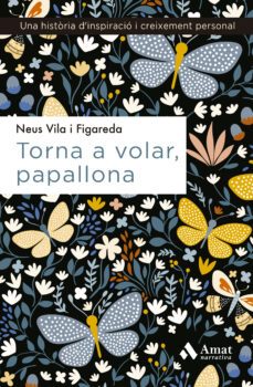 torna a volar, papallona-neus vila i figareda-9788497356084