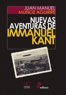 nuevas aventuras de immanuel kant-juan manuel muñoz aguirre-9788497407984