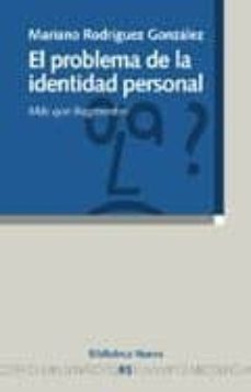 el problema de la identidad personal: mas que fragmentos-mariano rodriguez gonzalez-9788497421584