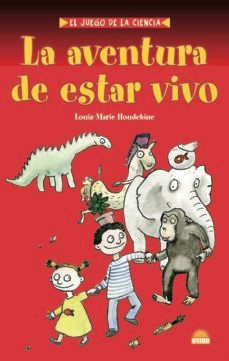 la aventura de estar vivo-louis marie houdebine-9788497542784